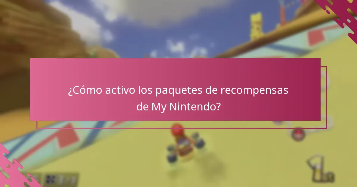 ¿Cómo activo los paquetes de recompensas de My Nintendo?