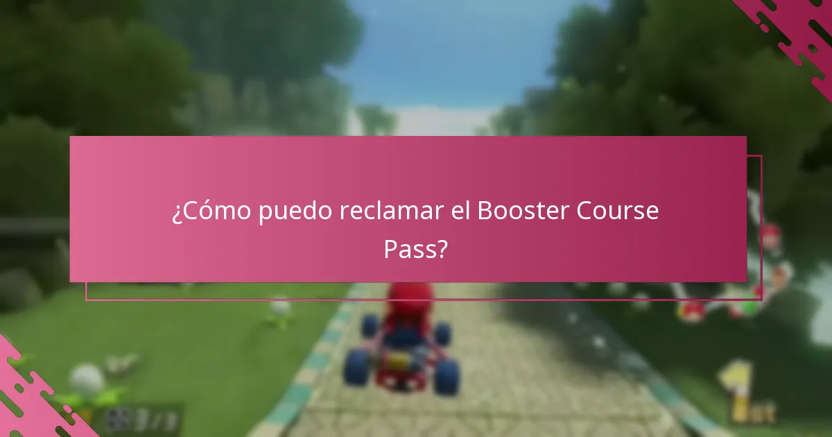 ¿Cómo puedo reclamar el Booster Course Pass?