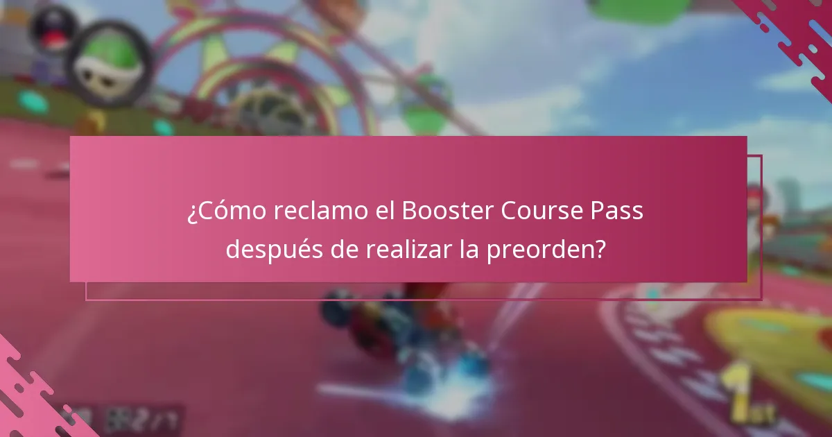 ¿Cómo reclamo el Booster Course Pass después de realizar la preorden?