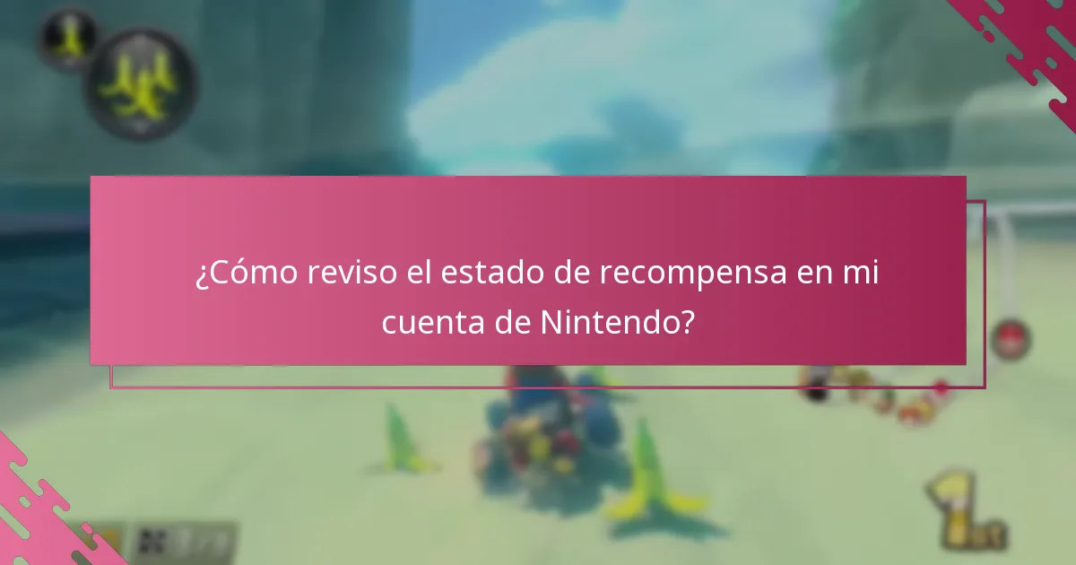 ¿Cómo reviso el estado de recompensa en mi cuenta de Nintendo?