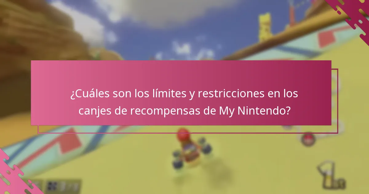 ¿Cuáles son los límites y restricciones en los canjes de recompensas de My Nintendo?