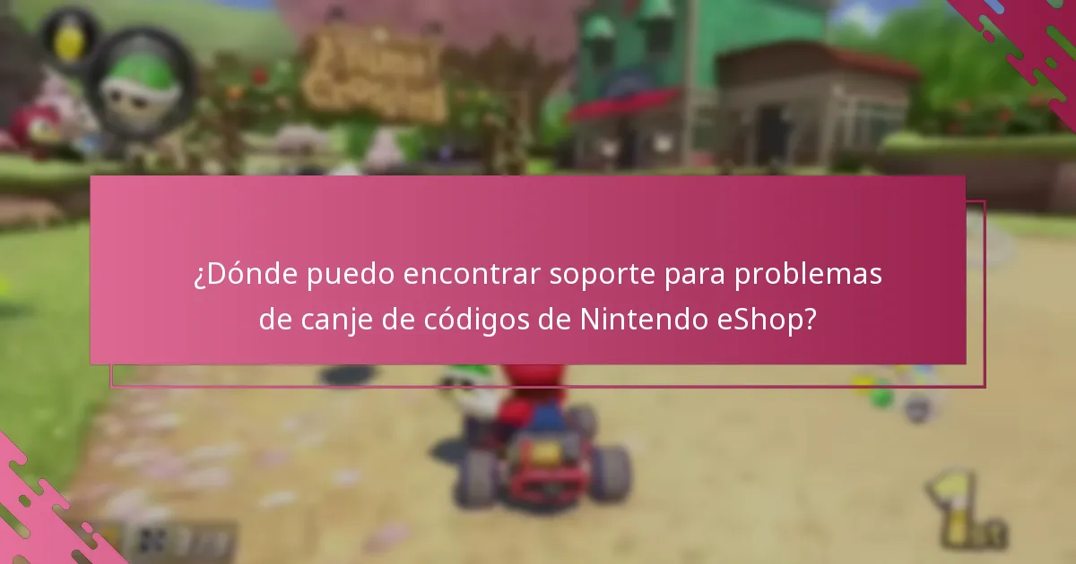 ¿Qué factores afectan el canje exitoso de códigos de Nintendo eShop?